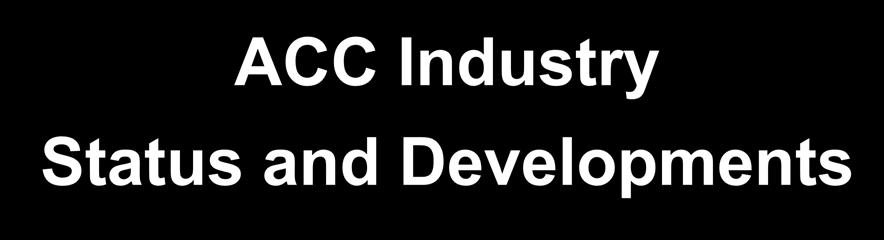 ACC Industry Status and