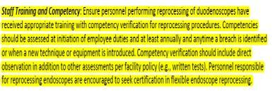 Education, Training and Competency Assessments All personnel performing processing of endoscopes be certified as a condition of employment.