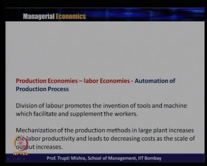 (Refer Slide Time: 28:02) Then we will talk about the automation of production process, how it generates the how it generates the advantage to the firm, so division of labor promotes the invention of