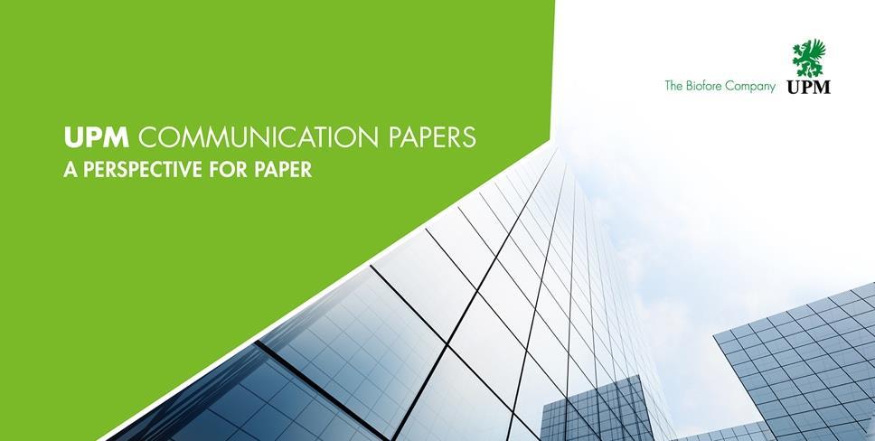 UPM Communication Papers Key messages We are committed to paper Communication Papers has proven it can deliver predictable and good results The market reality has been firmly embedded in the business