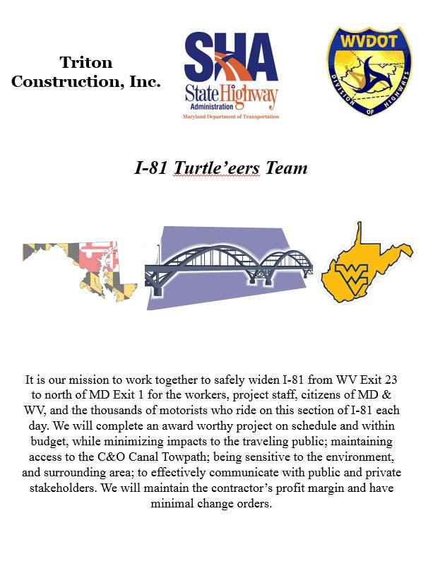 Improving I 81 in Maryland Current Phase 1 Widening Project Update: Project Partnering: A process based on trust and an open, honest attitude in which all