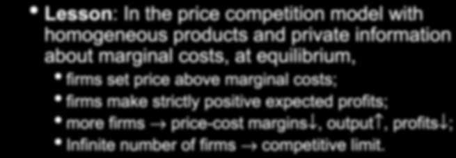 Chapter 3 - Price competition Bertrand competition with uncertain costs Each firm has private information about its costs Trade-off between
