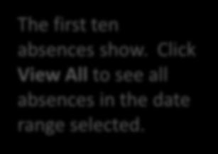like to view. Click Refresh. The first ten absences show.