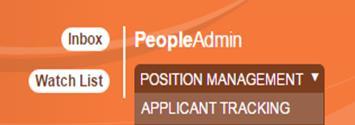 Position Management Module (Orange header background changes to blue when you are in Applicant Tracking module) To select the position