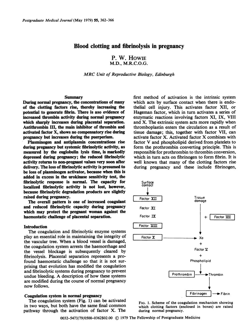 Postgraduate Medical Journal (May 1979) 55, 362-366 Blood clotting and fibrinolysis in pregnancy P. W. HOWIE M.D., M.R.C.O.G.
