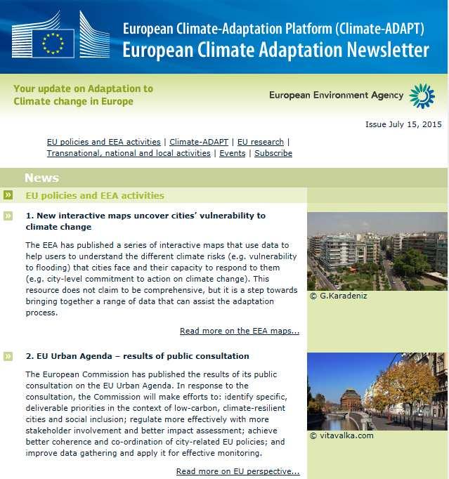 EEA networking and dissemination in 2015 Annual EIONET workshopwith all member (and collaborating) countries (Copenhagen, e.g. 15-16 June 2015) Webinars on Climate-ADAPT (27 April 2015) Dissemination of European Climate Adaptation Newsletter since Jan.