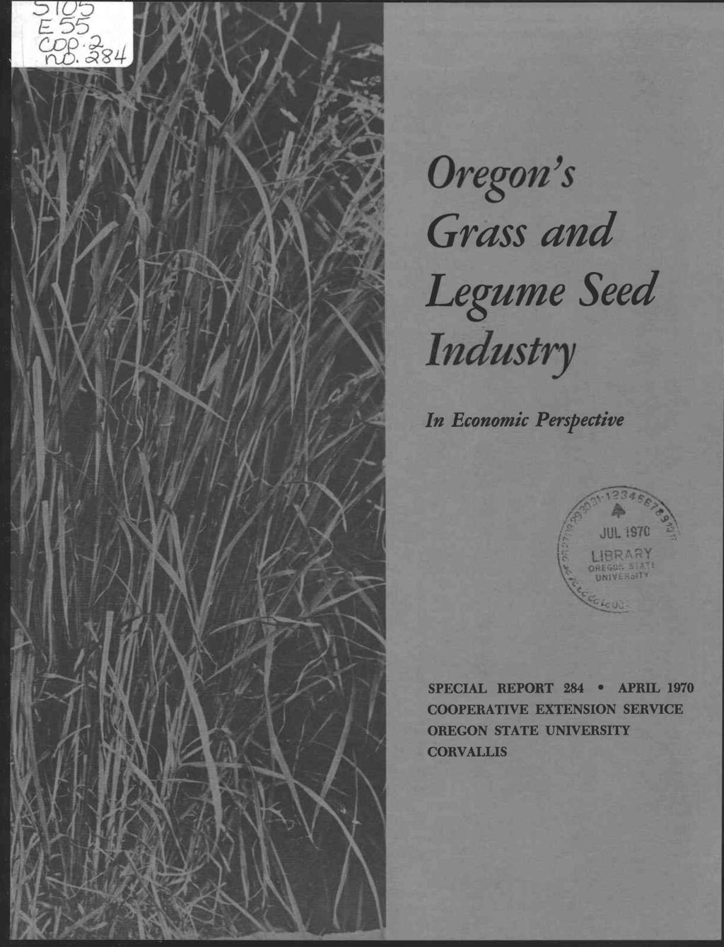 Oregon's Grass and Legume Seed Industry In Economic Perspective SPECIAL REPORT