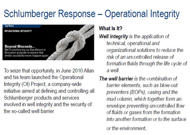 Operational Integrity Safety Project Objectives Operational Integrity project objectives: Develop a clear Schlumberger wide Operational integrity program and corporate standard Use a standard