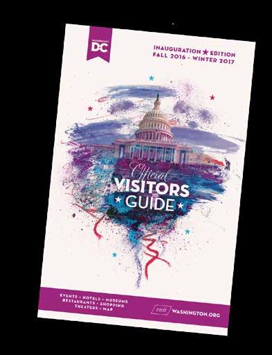 OFFICIAL VISITORS GUIDE The Official Visitors Guide for Washington, DC is available in both print and digital formats and is published twice a year.