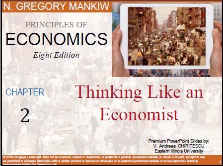 PowerPoint Lecture Notes for Chapter 02 Thinking Like an Economist Principles of Economics 8th edition,