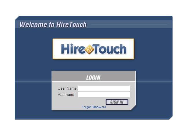 Hire Touch Login Screen 3. Enter your user name (firstname.lastname).