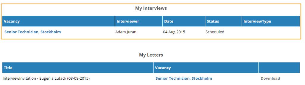 View Interview Invitations The interview invitations sent by the recruiters from Lanteria HR (Recruiting > Applicant Tracking, select the applicant(s) and click Batch Action > Manage Interviews) are