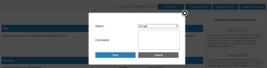 Click Accept/Reject to let the recruiters know about your decision. Select Accept or Reject in the Status field, provide the comments and click Save.