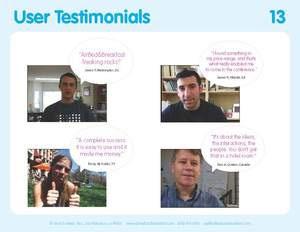 Press & Users Testimonials These slides are here to provide validation a credibility, as long as you have a credible source to quote.