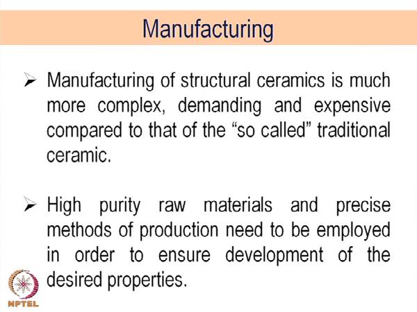 (Refer Slide Time: 12:14) Manufacturing; how normal in general, how they manufacture?