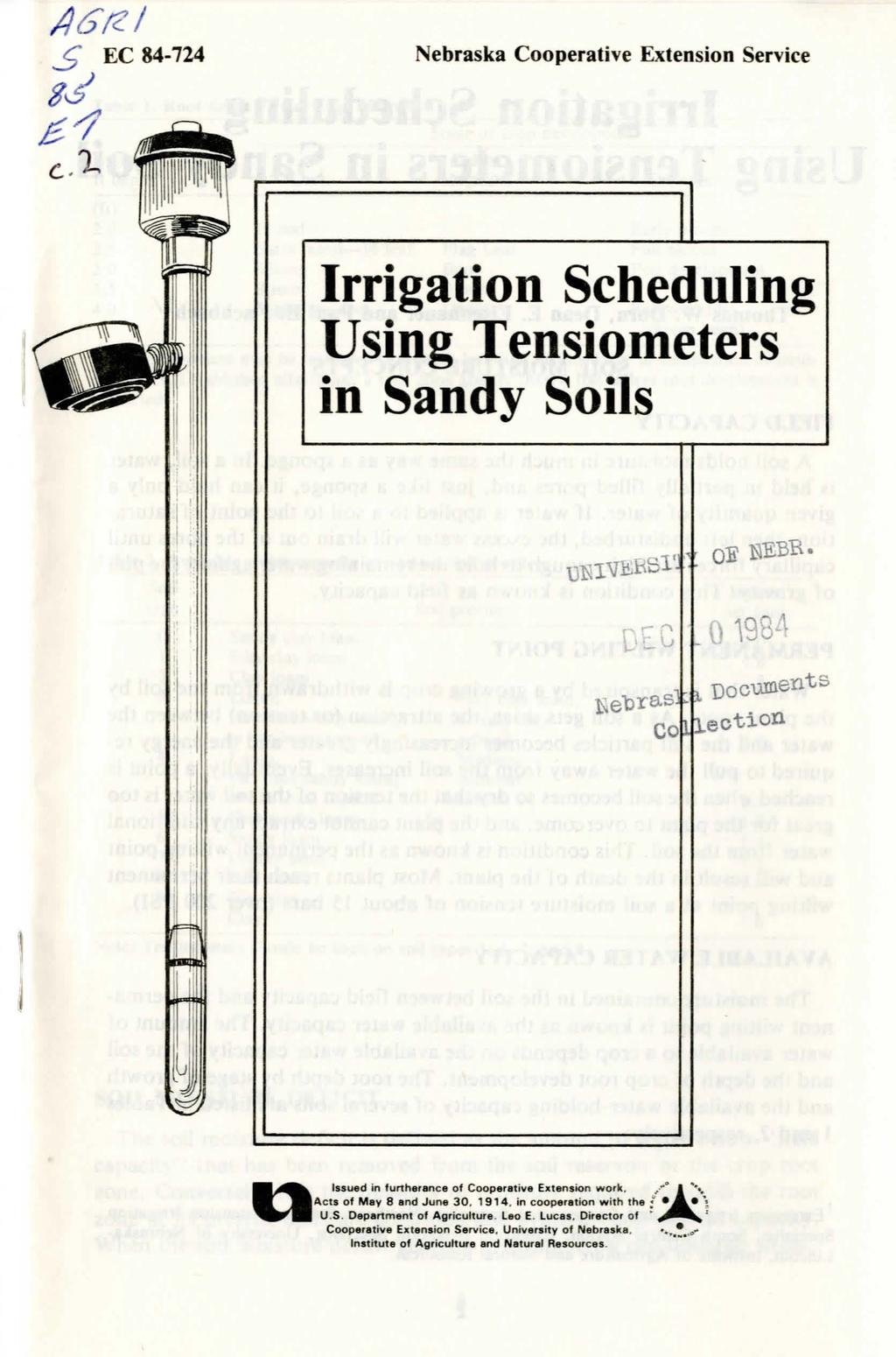 /l6rc 1 _5 EC 84-724 3~ ~ c.. 'l Nebraska Cooperative Extension Service I Irrigation Scheduling Using Tensiometers in Sandy Soils UNIVI!.BSI'. of NEBR. Q[C - '\9-1 Documents Neoras co l.