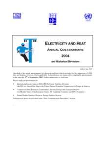 INTERRELATIONSHIP OF QUESTIONNAIRES Electricity production Electricity and Heat Questionnaire questionnaire Table 1 Heat production Table 1 Gross Electricity and Heat Production Table 34 Technical