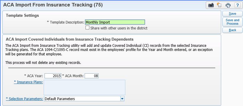 a. Enter a Template Description. This can be anything that helps you understand what this particular template is used for. (Ex: Monthly Import). b. Enter the ACA Year and ACA Month for this particular import of dependent information.