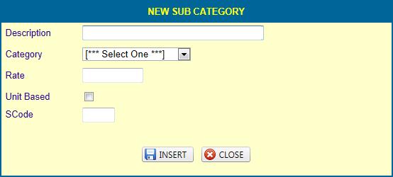 To add a new subcategory, click on the NEW button, the following will appear: The following elements are required: Description Category Rate Unit Based Scode A description for the Sub Category The