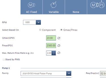 Configure the pump/motor group Select components based on hydraulic power requirements: flow rate, pressure and return flow Component options automatically