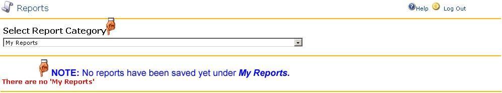5. My Reports My Reports are generated when you save a report using