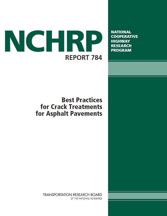 NCHRP 784 NCHRP 784 Best Practices for Crack Treatments, Dale Decker 2014 Surveys, Interviews, Literature