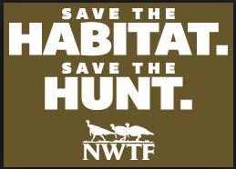 National Wild Turkey Federation Our Mission Conservation of the wild turkey and preservation of our hunting heritage Save the Habitat. Save the Hunt.
