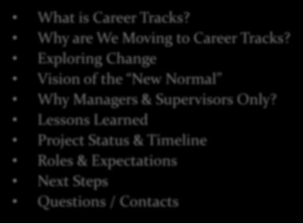 Agenda Training #1 Training #2 What is Career Tracks? Why are We Moving to Career Tracks?