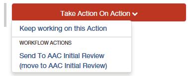 7. Routing / Take Action on Action Position Management Module When you are ready to send your completed position description and PAF, press the Take Action on Action button in the upper right.