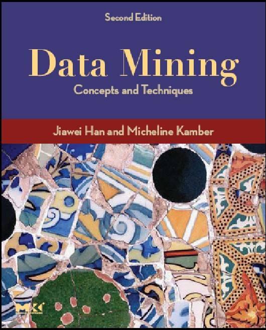 Data Mining: Concepts and Techniques, 2ed.