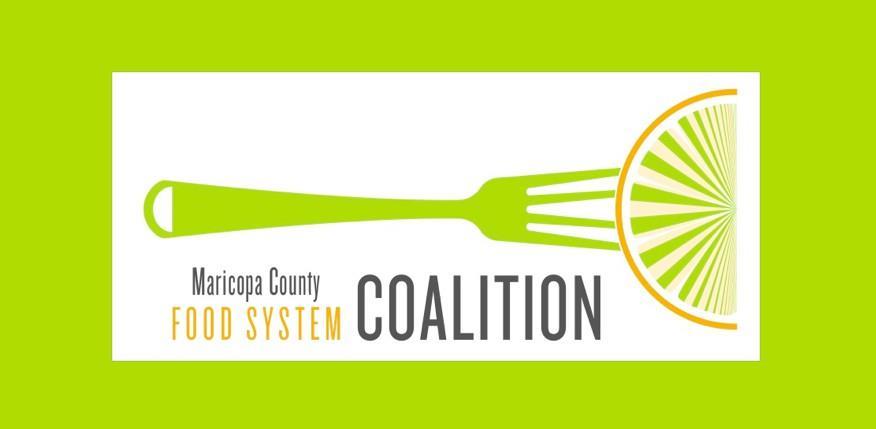 Maricopa County Food System Coalition Charter Mission To support and grow a food system in Maricopa County that is equitable, healthy, sustainable, and thriving.