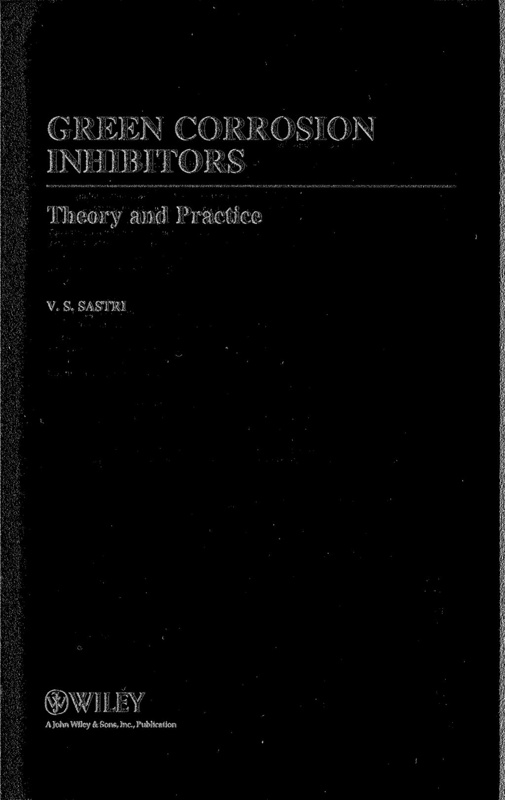 GREEN CORROSION INHIBITORS Theory and Practice V. S.
