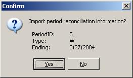 For instance, when exporting reconciliation information for the weekly period ending 03/28/04, enter 040328 W REC (the file extension.txt will automatically be added).