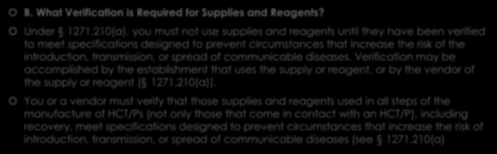 continued: B. What Verification is Required for Supplies and Reagents? Under 1271.