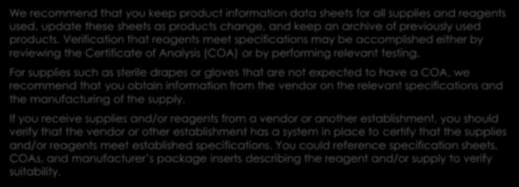 continued: We recommend that you keep product information data sheets for all supplies and reagents used, update these sheets as products change, and keep an archive of previously used products.