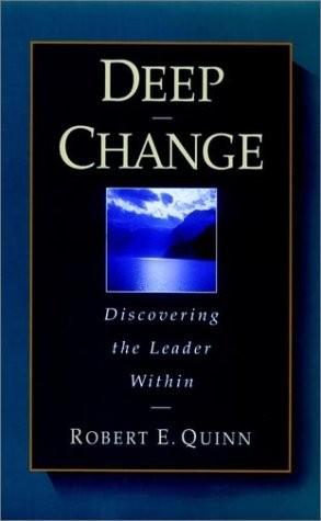 LDRS 591 Organizational Behavior & Development DEEP CHANGE BY ROBERT E.