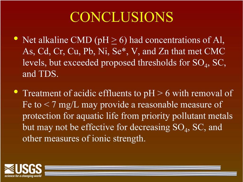 CONCLUSIONS: Net alkaline CMD (ph > 6) had concentrations of Al, As, Cd, Cr, Cu, Pb, Ni, Se, V, and Zn that met CMC levels, but exceeded proposed thresholds for SO 4, SC, and TDS. *Se threshold of 12.