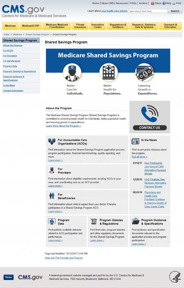 Shared Savings Program Website The Shared Savings Program website is a one-stop shop for general, program-related information, which is organized by audience and subject matter.