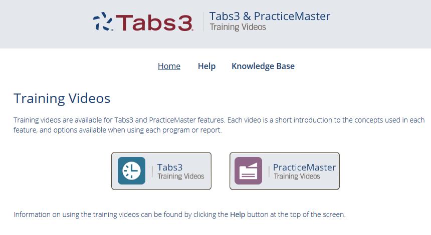 Training Videos Training videos are multimedia resources that walk you through Tabs3 Billing and PracticeMaster features. Select Help Training Videos to access the training video libraries.
