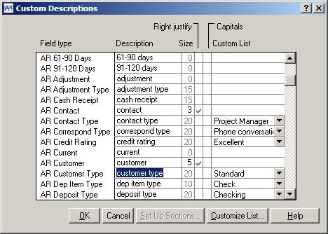 Appendix A Customizing the AR Customer Type and AR Trade fields. From Accounts Receivable Main (or any module) select File Data Folder Settings Custom Descriptions.