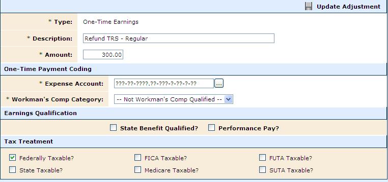 Refund TRS deduction Finance > Payroll > Processing > Payroll Batches Additional Earnings To Refund Employee: In the payroll batch, select Add Additional Earnings Select One-Time Earnings Enter a