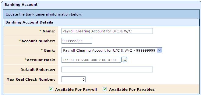 Finance > Banking & Receipts > Banking Setup > Banking Accounts Select Add Checking Account Enter a Name, such as Payroll Clearing Account for U/C & W/C to help you identify the account.