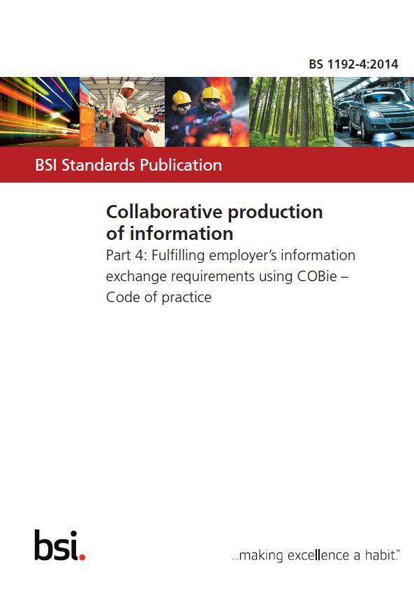BIM BS1192:4 COBie Construction Operations Building information exchange provides a common structure for the