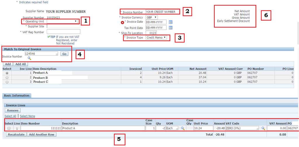 P a g e 17 Create a Credit Note Create a Credit Note Please refer to Pages 7 and 8 to access the Invoice Entry screen, then follow the below steps 1 - Select the Operating Unit 2 - Type your Credit