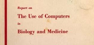 Early Bioinformatics Robert Ledley and Margaret Dayhoff First