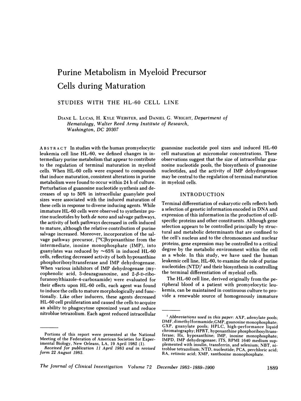 Purine Metabolism in Myeloid Precursor Cells during Maturation STUDIES WITH THE HL-60 CELL LINE DIANE L. LUCAS, H. KYLE WEBSTER, and DANIEL G.