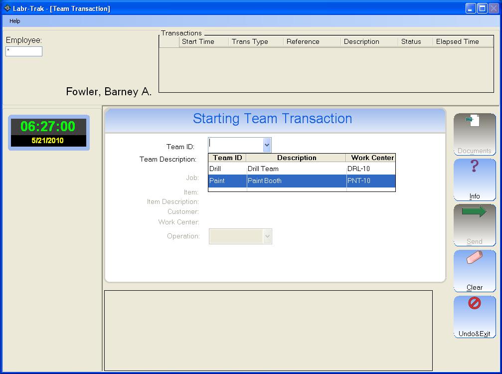 Section 5 Labor Transactions After choosing the Team transaction, the following screen will appear: Shop-Trak Enter the Team ID or choose the ID from the dropdown list. Only the Team ID is required.