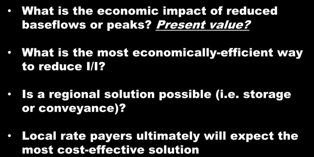 Financial-Driven Decisions What is the economic impact of reduced baseflows or peaks? Present value?
