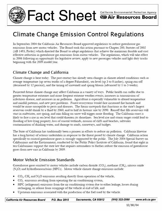 AB 1493 The Regulations Requires carmakers to reduce GHG from their vehicle fleets by approximately 30% by 2016 Developed two standards -- Cars and