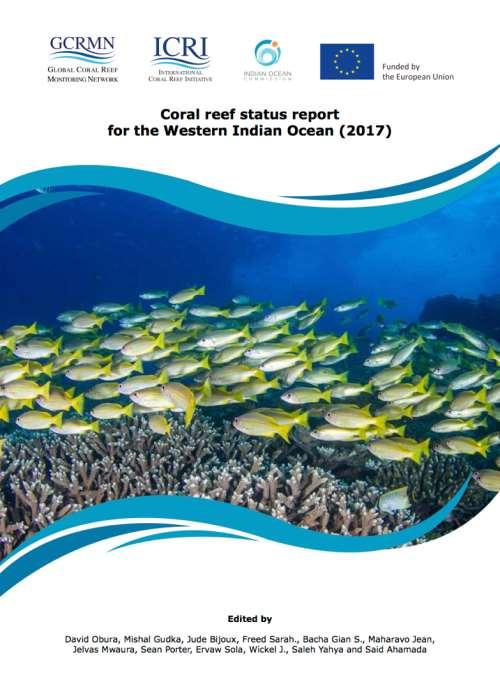 Western Indian Ocean report Launched 7 December 2017 1 REGIONAL CHAPTERS 1.1 Introductory sections 1.2 Long term monitoring 1992-2015 1.3 The 2016 coral bleaching event 1.